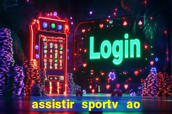 assistir sportv ao vivo agora